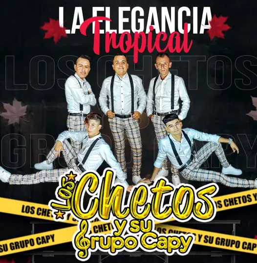 Los Chetos y su grupo Capy